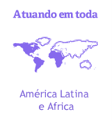 Dalde, Atuante em toda América Latina e no Continente Africano.